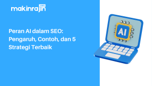 Mengenal Peran Ai Dalam Membantu Optimasi Seo Website Panduan Lengkap Untuk Peningkatan Visibilitas Online