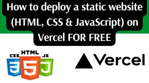 Cara Deploy Website Statis Html Ke Vercel Gratis Panduan Lengkap