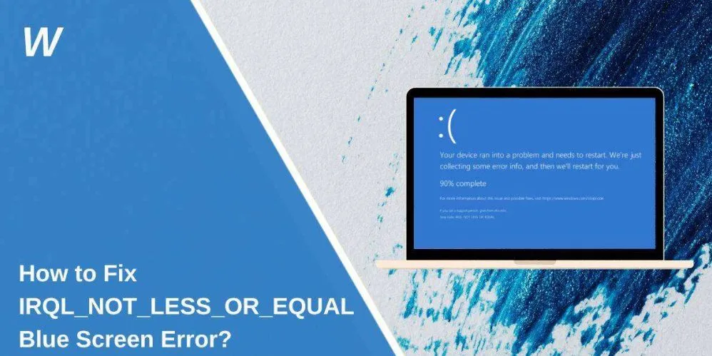 Cara Mengatasi Laptop Blue Screen Irql Not Less Or Equal Yang Ampuh