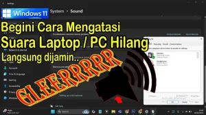 Penyebab Dan Cara Mengatasi Speaker Laptop Suaranya Kecil Setelah Update Windows 11